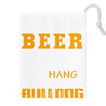 Bulldog T- Shirt I Just Want To Drink Beer And Hang With My Bulldog Dog T- Shirt Drawstring Pouch (5XL) Front