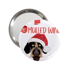 German Wirehaired Pointer T- Shirt German Wirehaired Pointer Mulled Wine Christmas T- Shirt 2 25  Handbag Mirrors by ZUXUMI