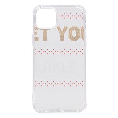 Get Your Sparkle On T- Shirt Get Your Sparkle On Ugly Christmas Sweater T- Shirt Iphone 14 Plus Tpu Uv Print Case