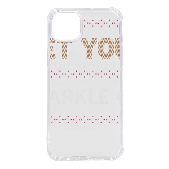 Get Your Sparkle On T- Shirt Get Your Sparkle On Ugly Christmas Sweater T- Shirt iPhone 14 Plus TPU UV Print Case