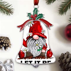 Gnome T- Shirt Let It Be Hippy Gnome T- Shirt Metal Holly Leaf Bell Ornament by ZUXUMI