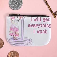 I Will Get Everything I Want Mini Coin Purse by SychEva