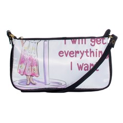 I Will Get Everything I Want Shoulder Clutch Bag by SychEva