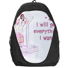 I Will Get Everything I Want Backpack Bag by SychEva