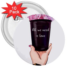 All You Need Is Love 2 3  Buttons (10 Pack) 