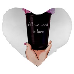 All You Need Is Love 2 Large 19  Premium Flano Heart Shape Cushions by SychEva