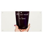 All You Need Is Love 2 Banner and Sign 6  x 3  Front