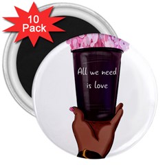 All You Need Is Love 1 3  Magnets (10 pack) 