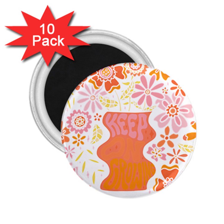 Flower T- Shirt Keep On Growing T- Shirt 2.25  Magnets (10 pack) 