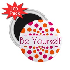 Be Yourself Pink Orange Dots Circular 2 25  Magnets (100 Pack)  by Ket1n9