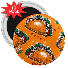 Seamless-pattern-with-taco 3  Magnets (10 Pack)  by Ket1n9