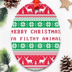 Merry Christmas Ya Filthy Animal Oval Ornament (two Sides) by Grandong