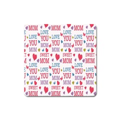 Love Mom Happy Mothers Day I Love Mom Graphic Square Magnet by Vaneshop