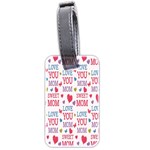 Love Mom Happy Mothers Day I Love Mom Graphic Luggage Tag (two sides) Front