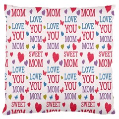 Love Mom Happy Mothers Day I Love Mom Graphic Standard Premium Plush Fleece Cushion Case (two Sides) by Vaneshop