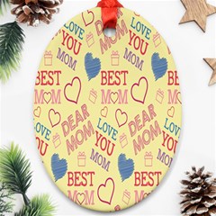 Love Mom Happy Mothers Day I Love Mom Graphic Pattern Ornament (oval)