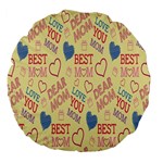 Love Mom Happy Mothers Day I Love Mom Graphic Pattern Large 18  Premium Flano Round Cushions Back