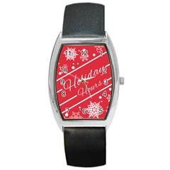 Winter Holiday Hours Barrel Style Metal Watch