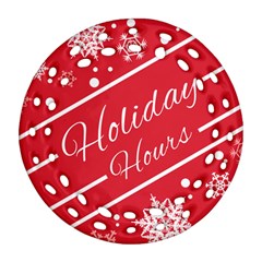 Winter Holiday Hours Round Filigree Ornament (two Sides) by Amaryn4rt