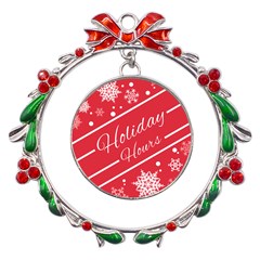 Winter Holiday Hours Metal X mas Wreath Ribbon Ornament by Amaryn4rt