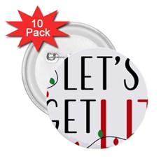 Let s Get Lit Christmas Jingle Bells Santa Claus 2 25  Buttons (10 Pack)  by Ndabl3x