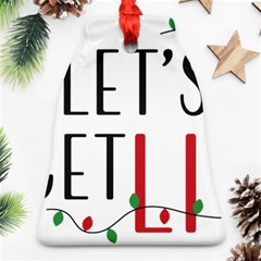 Let s Get Lit Christmas Jingle Bells Santa Claus Bell Ornament (two Sides) by Ndabl3x