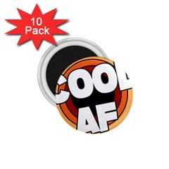 Cool Af Cool As Super 1 75  Magnets (10 Pack)  by Ndabl3x