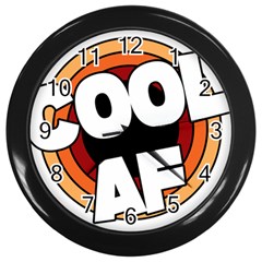 Cool Af Cool As Super Wall Clock (black) by Ndabl3x