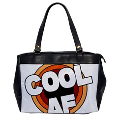 Cool Af Cool As Super Oversize Office Handbag