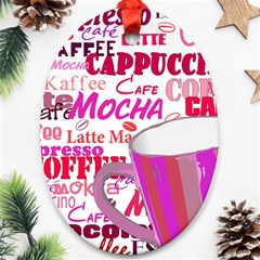 Coffee Cup Lettering Coffee Cup Oval Ornament (two Sides) by Amaryn4rt