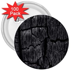 Coal Charred Tree Pore Black 3  Buttons (100 Pack)  by Amaryn4rt