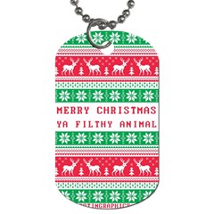 Merry Christmas Ya Filthy Animal Dog Tag (two Sides) by Pakjumat