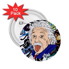 Albert Einstein Physicist 2 25  Buttons (10 Pack) 