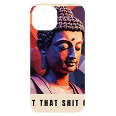 Let That Shit Go Buddha Low Poly (6) Iphone 14 Black Uv Print Case by 1xmerch