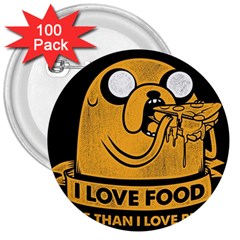 Adventure Time Jake  I Love Food 3  Buttons (100 Pack)  by Sarkoni