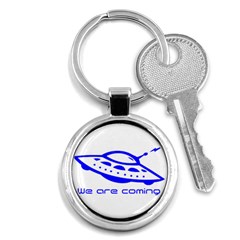 Unidentified Flying Object Ufo Alien We Are Coming Key Chain (round) by Sarkoni