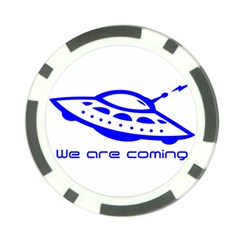 Unidentified Flying Object Ufo Alien We Are Coming Poker Chip Card Guard (10 Pack) by Sarkoni