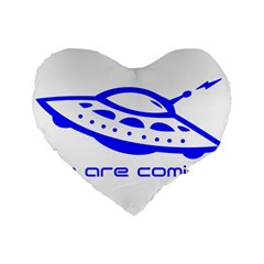 Unidentified Flying Object Ufo Alien We Are Coming Standard 16  Premium Flano Heart Shape Cushions by Sarkoni