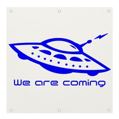 Unidentified Flying Object Ufo Alien We Are Coming Banner And Sign 4  X 4  by Sarkoni