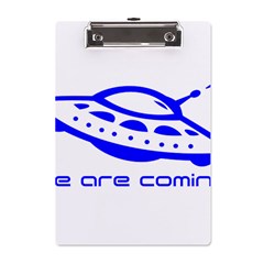 Unidentified Flying Object Ufo Alien We Are Coming A5 Acrylic Clipboard by Sarkoni