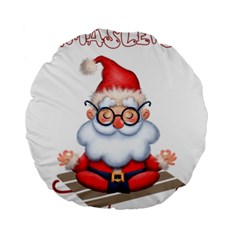 Santa Glasses Yoga Chill Vibe Standard 15  Premium Round Cushions