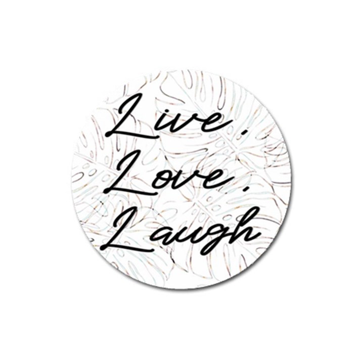 Live love laugh Monstera  Magnet 3  (Round)