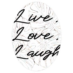 Live Love Laugh Monstera  Uv Print Acrylic Ornament Oval by ConteMonfrey