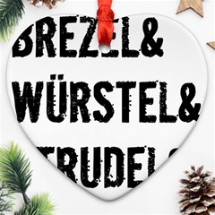 Its A German Thing Bier Brezel Wurstel Strudel Schnitzel Heart Ornament (two Sides) by ConteMonfrey