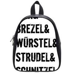 Its A German Thing Bier Brezel Wurstel Strudel Schnitzel School Bag (small) by ConteMonfrey