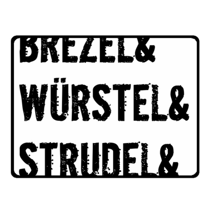 Its A German Thing bier brezel wurstel strudel schnitzel Two Sides Fleece Blanket (Small)