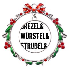 Its A German Thing Bier Brezel Wurstel Strudel Schnitzel Metal X mas Wreath Ribbon Ornament by ConteMonfrey