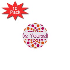 Be Yourself Pink Orange Dots Circular 1  Mini Buttons (10 Pack)  by Ket1n9