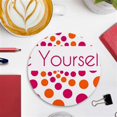 Be Yourself Pink Orange Dots Circular Uv Print Round Tile Coaster by Ket1n9