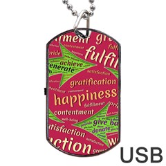 Fulfillment Satisfaction Happiness Dog Tag Usb Flash (one Side) by Paksenen